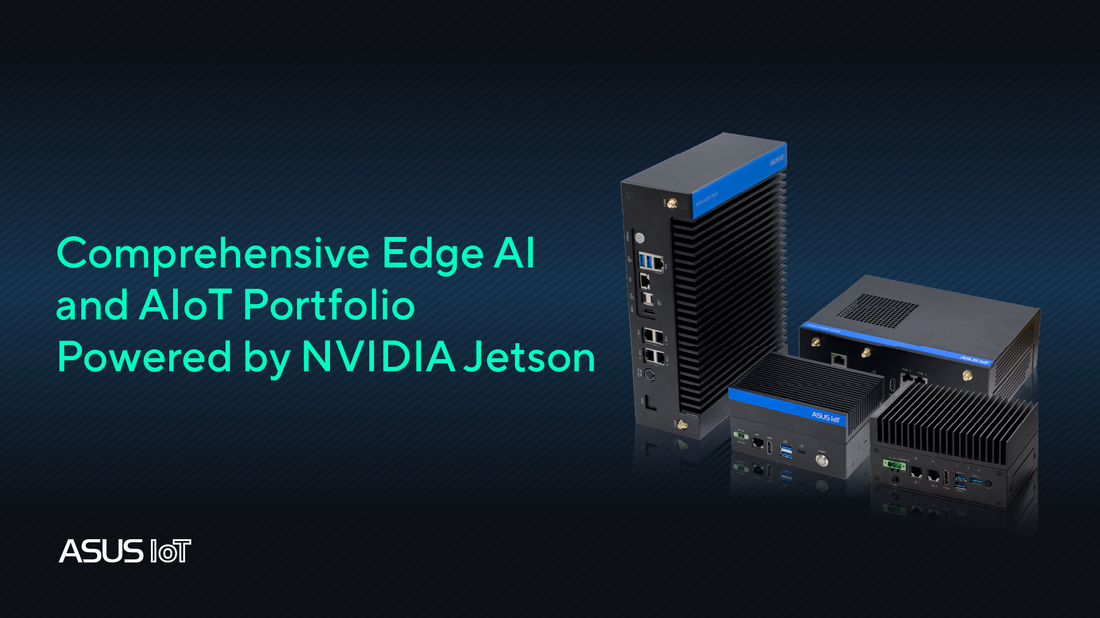 ASUS IoT Unveils Comprehensive Edge AI and AIoT Portfolio Powered by NVIDIA Jetson at Computex 2024